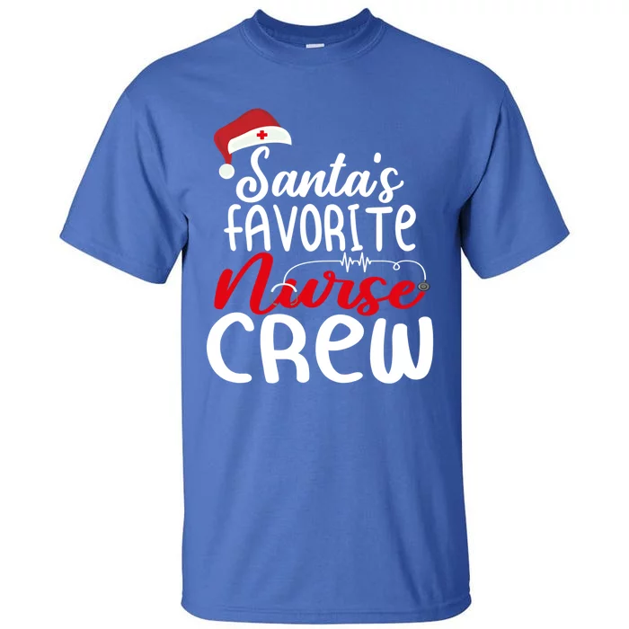 Santas Favorite Nurse Crew Gift Tall T-Shirt