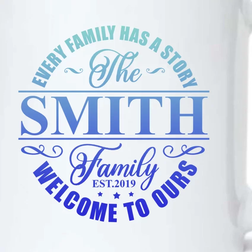 Smith Family Name Every Family Has A Story The Smith Family Gift Black Color Changing Mug