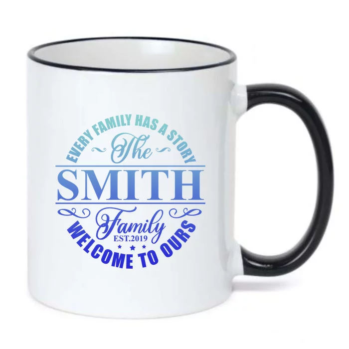 Smith Family Name Every Family Has A Story The Smith Family Gift Black Color Changing Mug