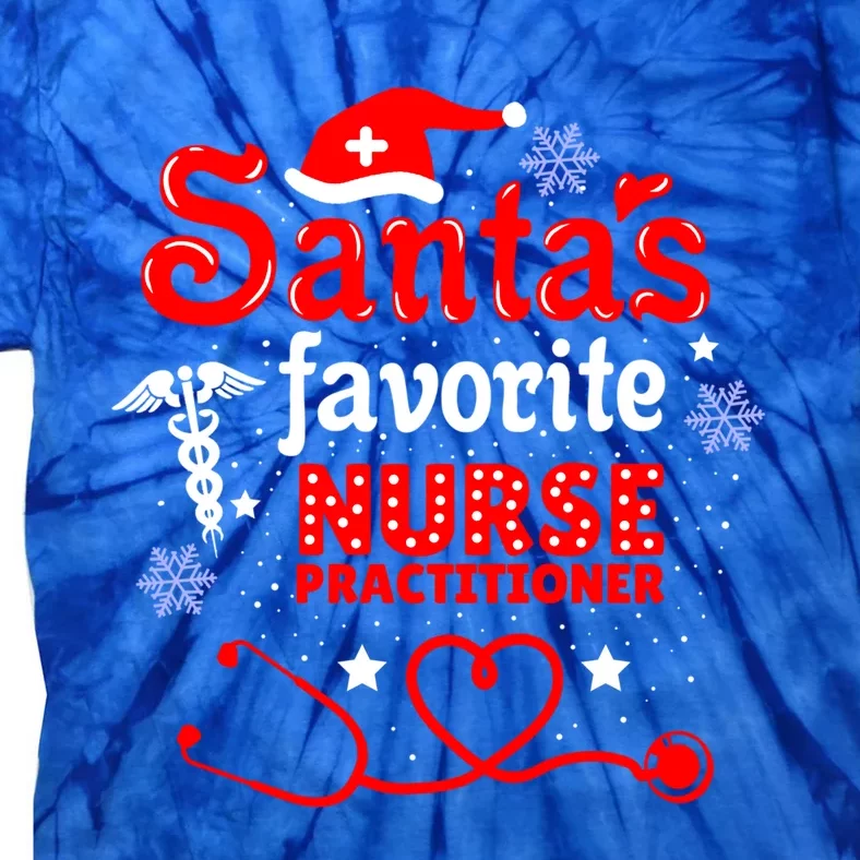 Santas Favorite Nurse Practitioner Christmas Gift Tie-Dye T-Shirt