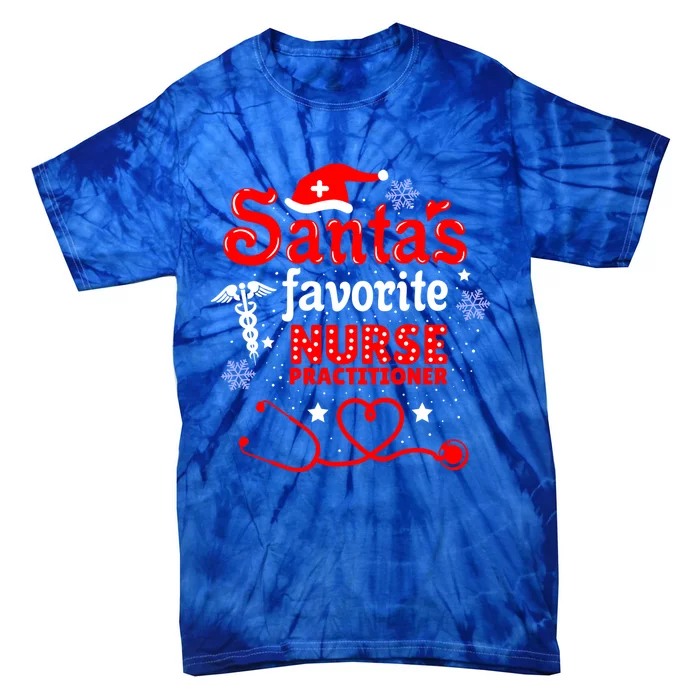 Santas Favorite Nurse Practitioner Christmas Gift Tie-Dye T-Shirt