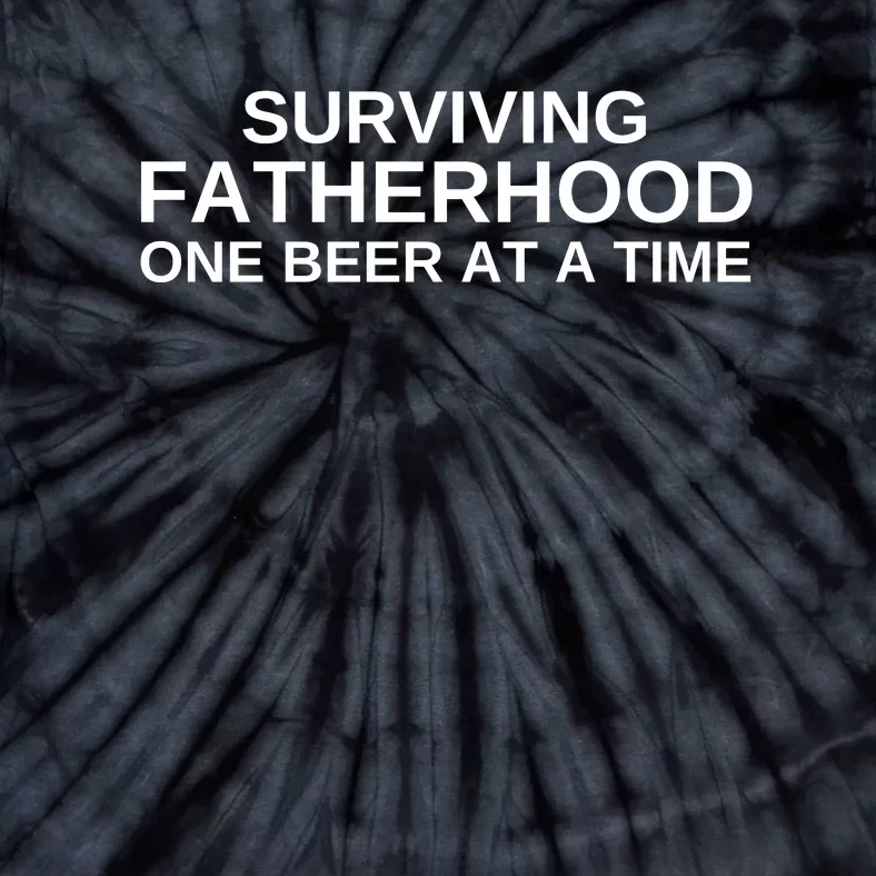 Surviving Fatherhood One Beer At A Time Tie-Dye T-Shirt