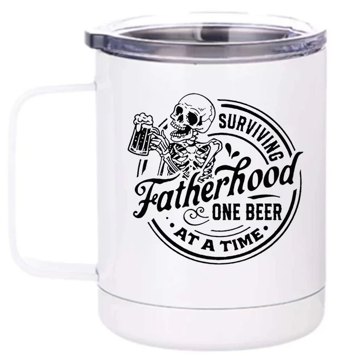 Surviving Fatherhood One Beer At A Time Front & Back 12oz Stainless Steel Tumbler Cup