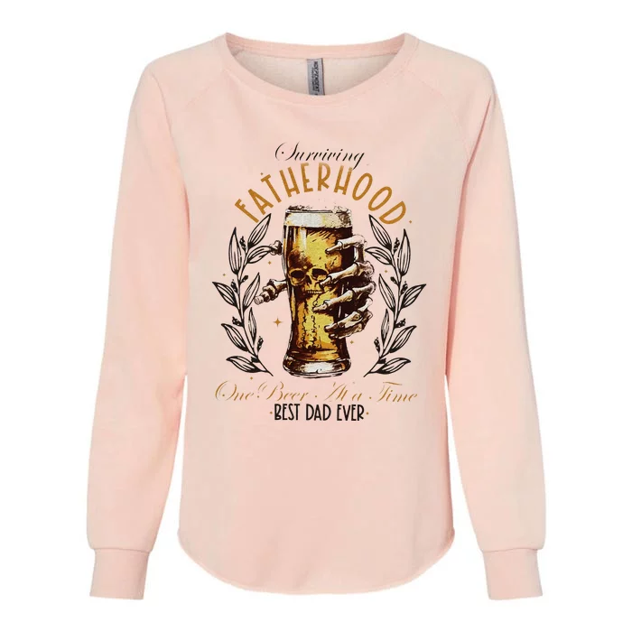 Surviving Fatherhood One Beer At A Time Best Dad Ever Womens California Wash Sweatshirt