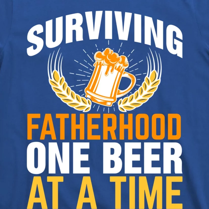 Surviving Fatherhood One Beer At A Time Funny FatherS Day Gift T-Shirt