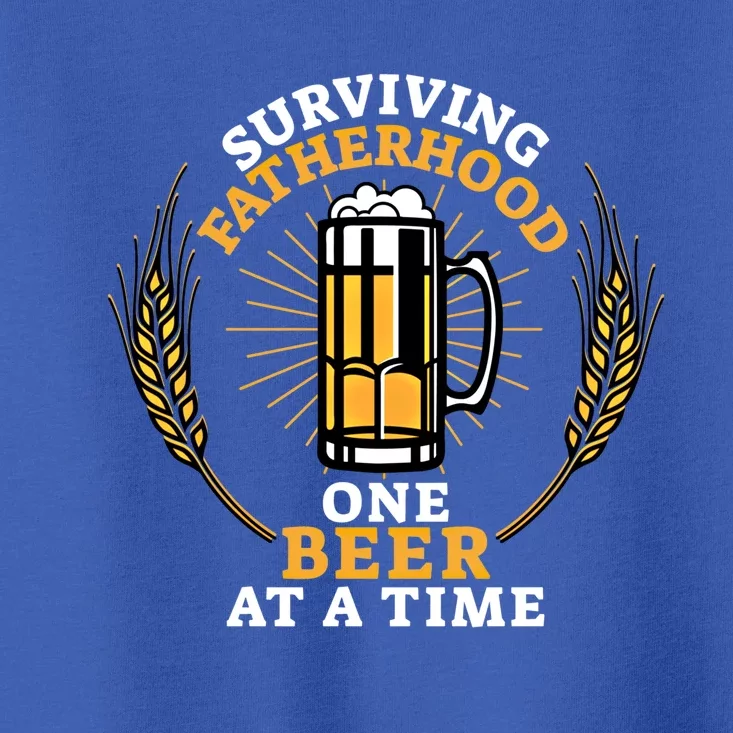 Surviving Fatherhood One Beer At A Time Funny Dads Fathers Meaningful Gift Toddler T-Shirt