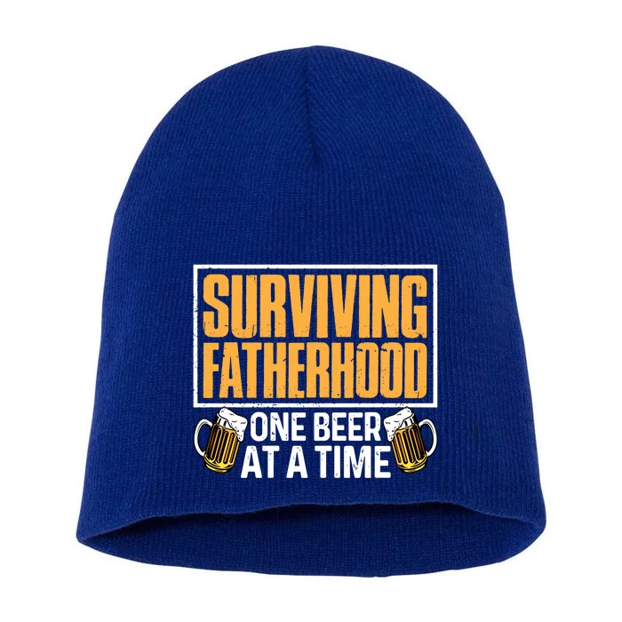 Surviving Fatherhood One Beer At A Time Funny Ing Cool Gift Short Acrylic Beanie