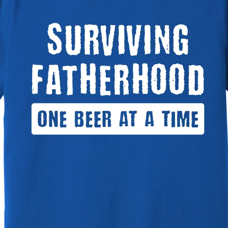 Surviving Fatherhood One Beer At A Time Cool Gift Funny Dad Gift Premium T-Shirt