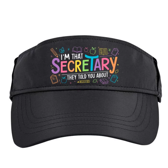 School Front Office Staff IM That Secretary They Told You Adult Drive Performance Visor