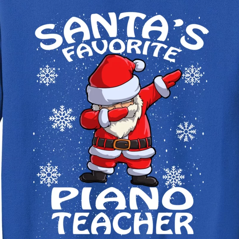 SantaS Favorite Piano Teacher Christmas Great Gift Tall Sweatshirt