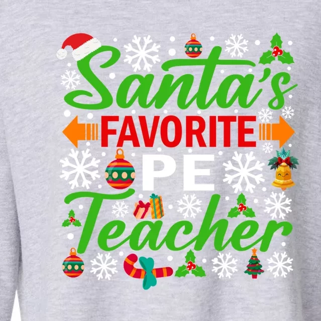 SantaS Favorite Pe Teacher Gift Funny Christmas Xmas Gift Cropped Pullover Crew