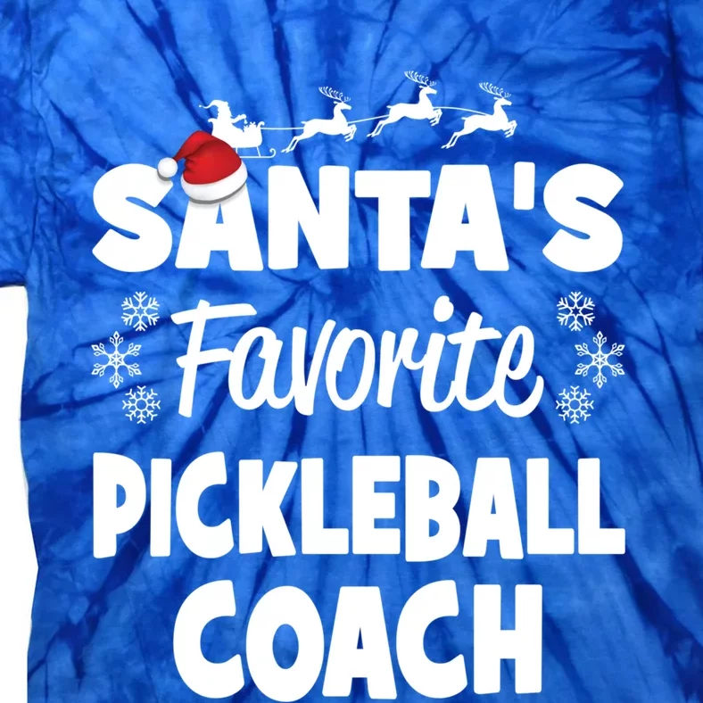 SantaS Favorite Pickleball Coach Funny Christmas Matching Gift Tie-Dye T-Shirt