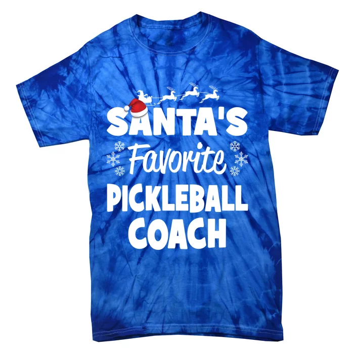 SantaS Favorite Pickleball Coach Funny Christmas Matching Gift Tie-Dye T-Shirt