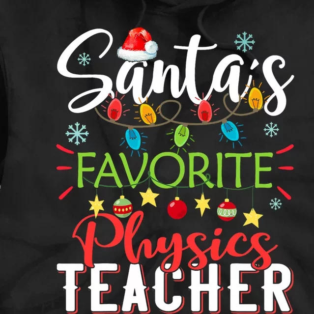 SantaS Favorite Physics Teacher Xmas Light Hat Christmas Tie Dye Hoodie