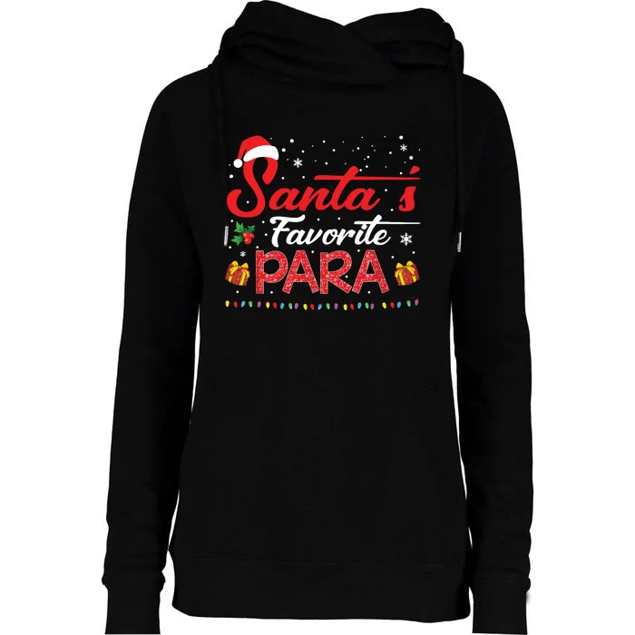 Santas Favorite Para Christmas Paraprofessional Teacher Womens Funnel Neck Pullover Hood