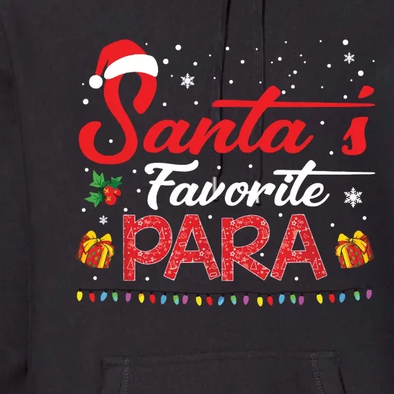 Santas Favorite Para Christmas Paraprofessional Teacher Premium Hoodie