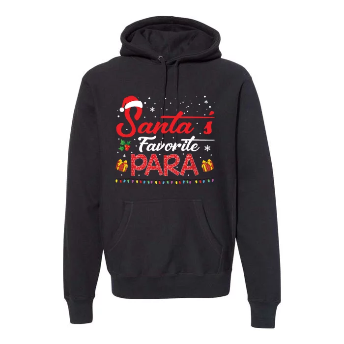 Santas Favorite Para Christmas Paraprofessional Teacher Premium Hoodie