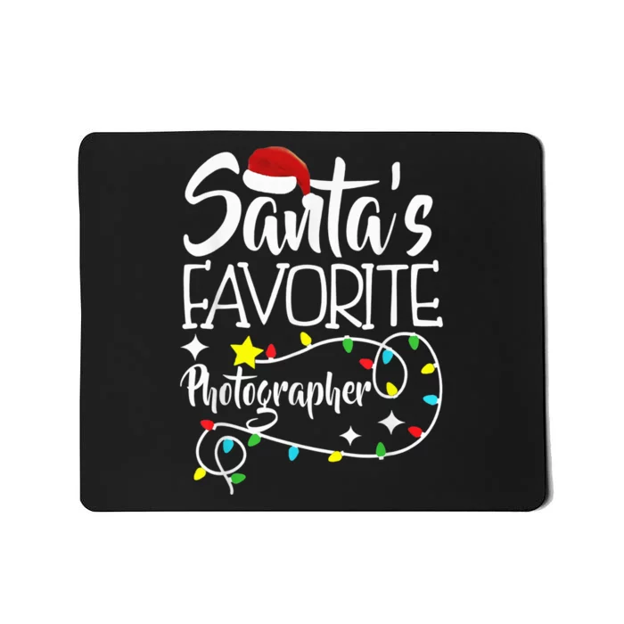 Santa's Favorite Photographer Christmas lights Santa Gifts Mousepad