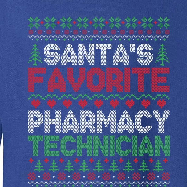 SantaS Favorite Pharmacy Technician Ugly Christmas Sweater Cute Gift Toddler Sweatshirt