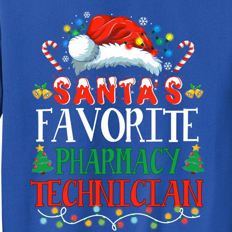 SantaS Favorite Pharmacy Technician Christmas Funny Idea Gift Tall Sweatshirt