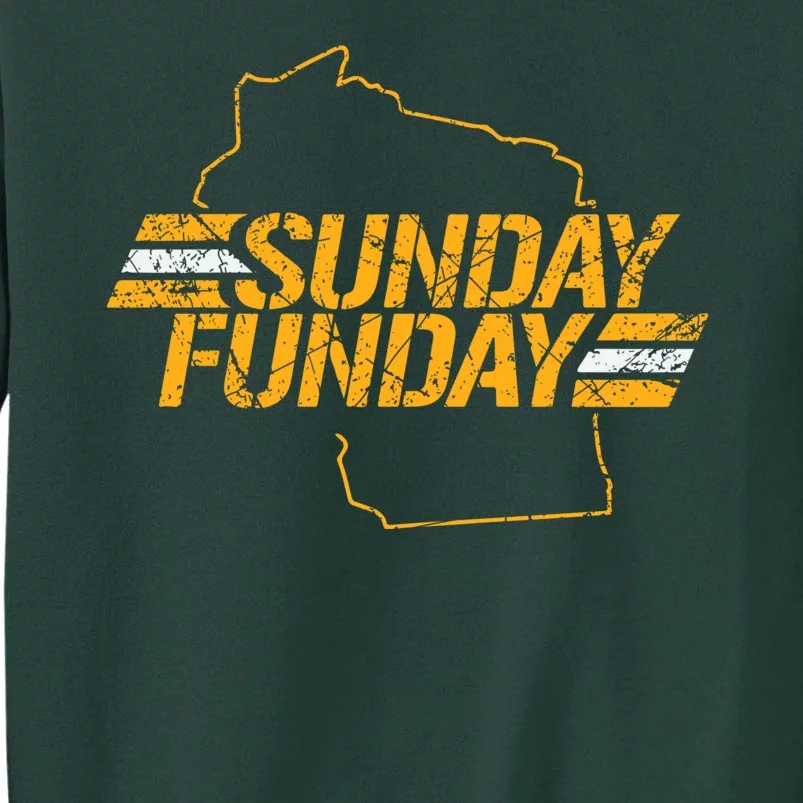 Sunday Funday Packers TShirt Tall Sweatshirt