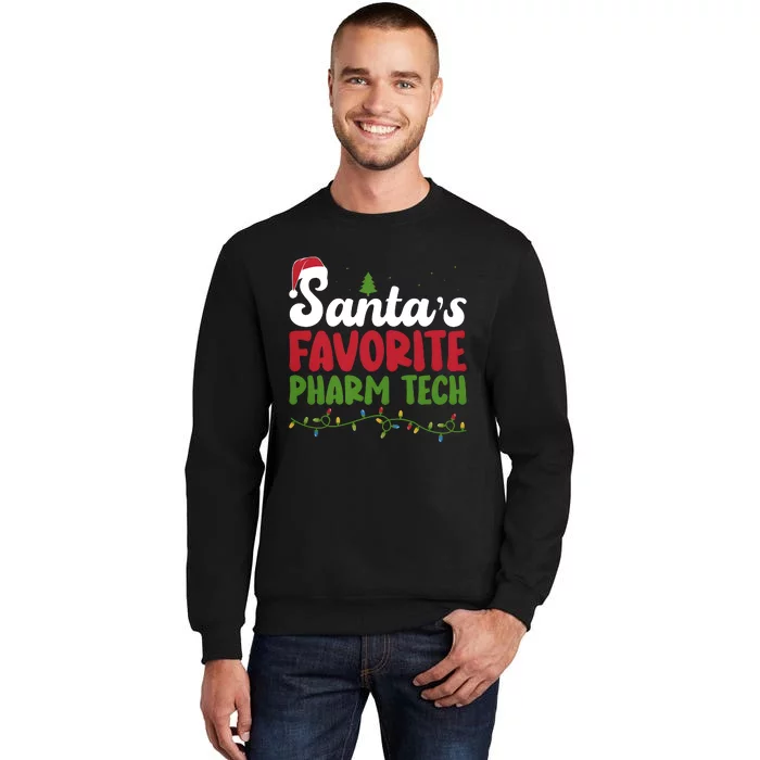 Santa Favorite Pharm Tech Christmas Pharmaceutical Technology Tall Sweatshirt