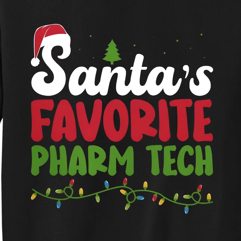 Santa Favorite Pharm Tech Christmas Pharmaceutical Technology Tall Sweatshirt