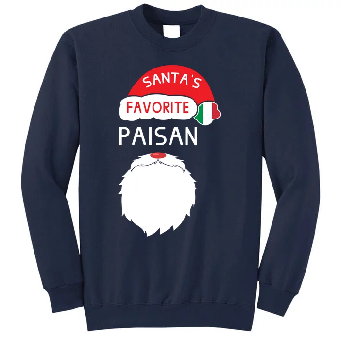 SantaS Favorite Paisan Funny Italian Christmas Tall Sweatshirt