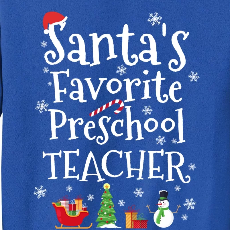 Santas Favorite Preschool Teacher Gift Sweatshirt