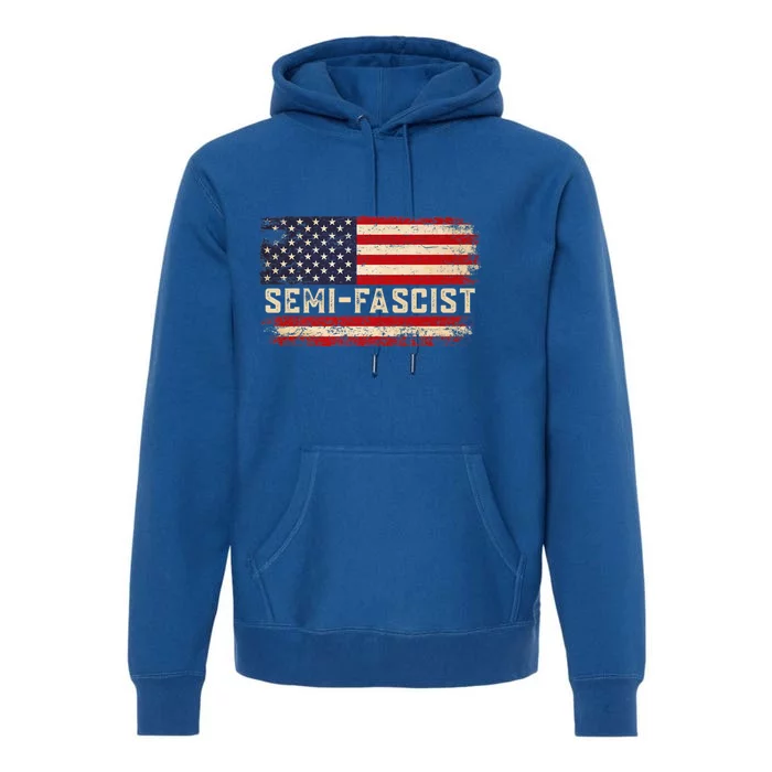 Semi Fascist Funny Political Humor Biden Quotes Premium Hoodie