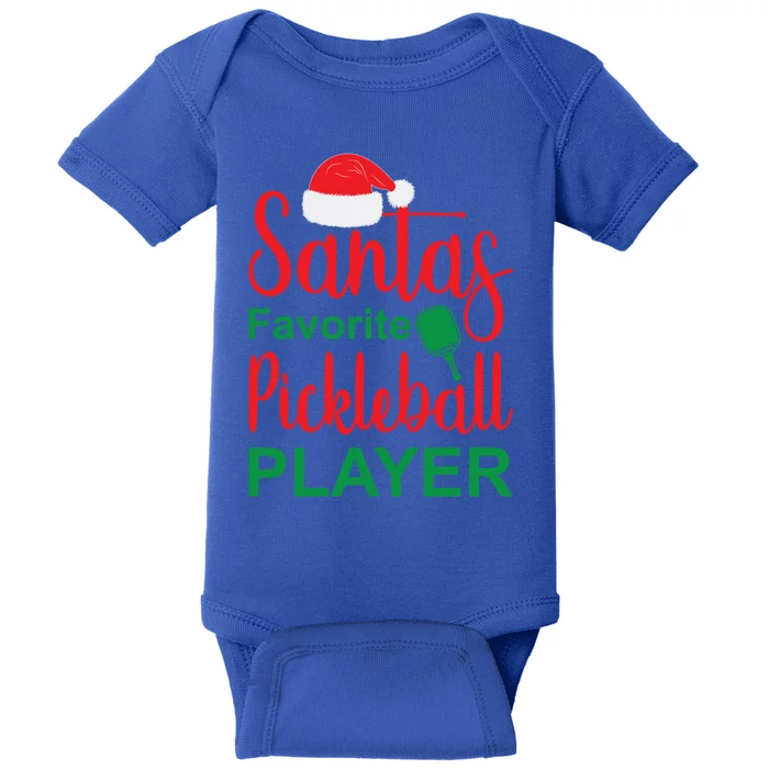 Santa's Favorite Pickleball Player Great Gift Funny Xmas Picklegreat Giftball Gi Baby Bodysuit