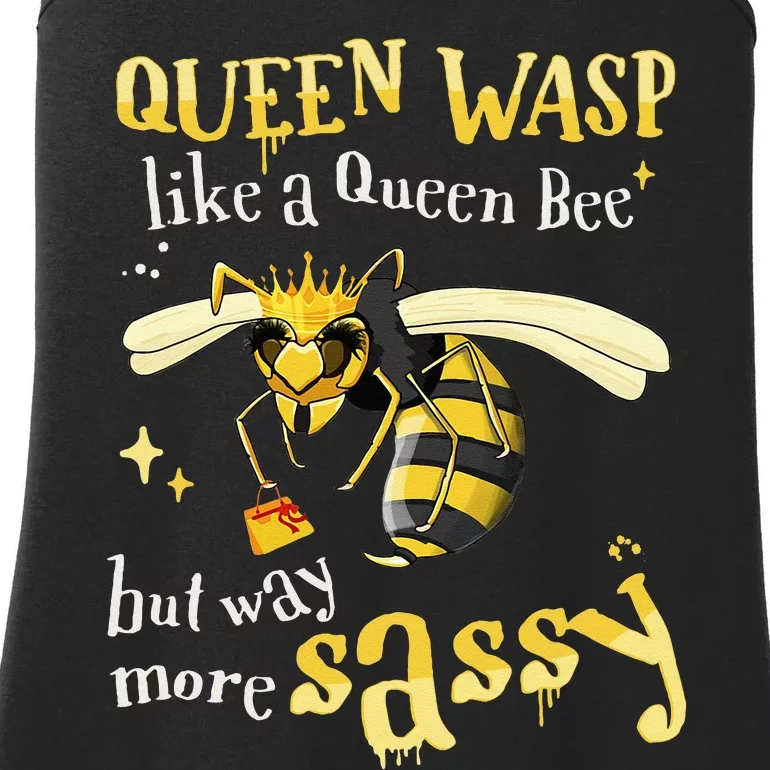 Sassy Fun Queen Wasp Like A Queen Bee But Way More Sassy Ladies Essential Tank