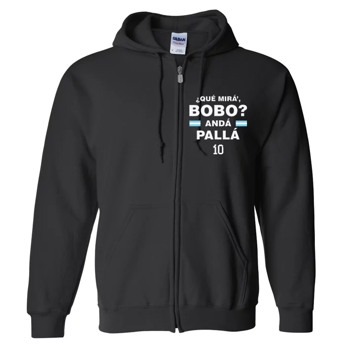 Speech Funny Qué Mira Bobo Andá Pa' Allá Flag Full Zip Hoodie