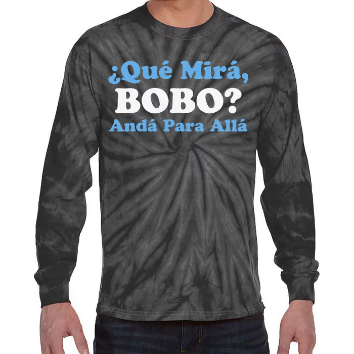 Speech Funny Qué Mira Bobo Andá Pa' Allá Flag Tie-Dye Long Sleeve Shirt