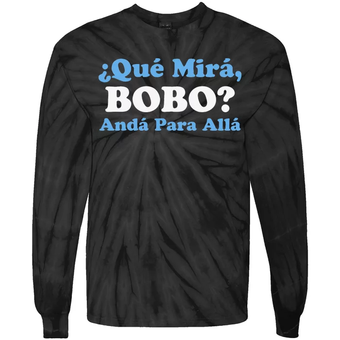 Speech Funny Qué Mira Bobo Andá Pa' Allá Flag Tie-Dye Long Sleeve Shirt