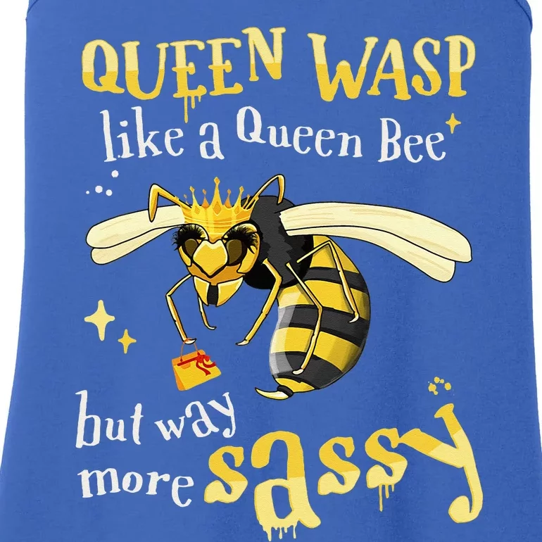 Sassy Fun Queen Wasp Like A Queen Bee But Way More Sassy Ladies Essential Tank