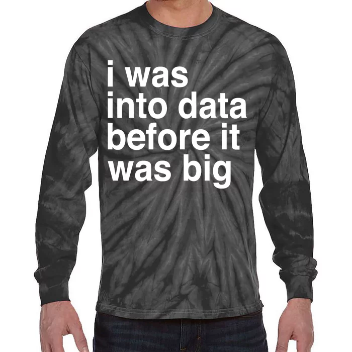 Sophie From Romania I Was Into Data Before It Was Big Tie-Dye Long Sleeve Shirt