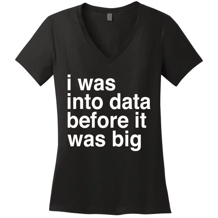 Sophie From Romania I Was Into Data Before It Was Big Women's V-Neck T-Shirt