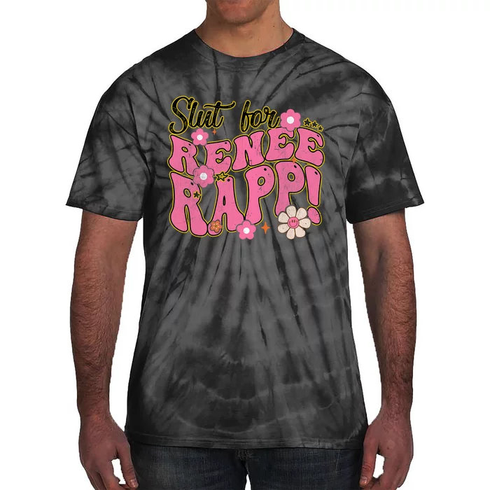 Slut For Renee Rapp Groovy Sarcastic Funny Saying Tie-Dye T-Shirt