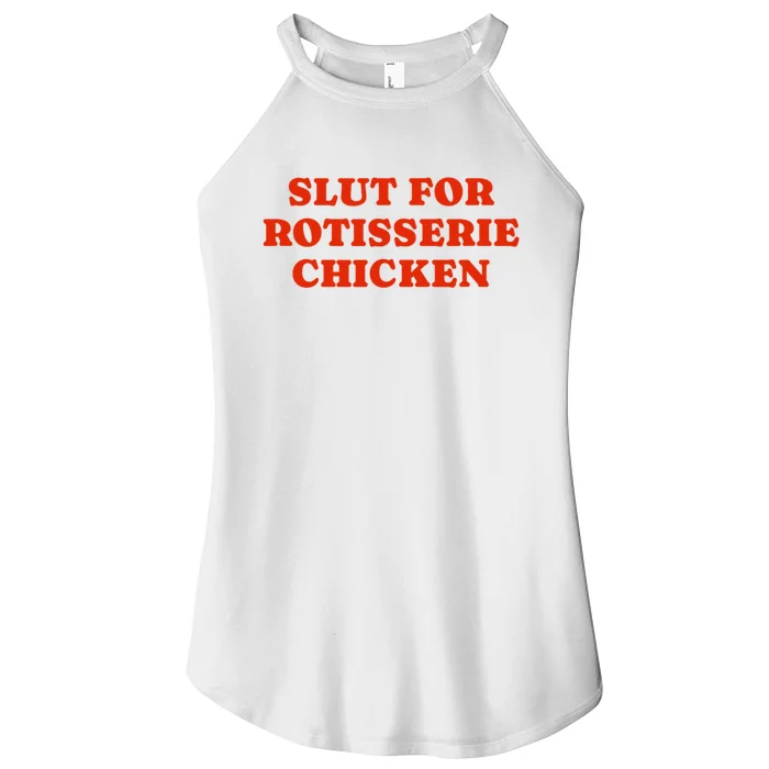 Slut For Rotisserie Chicken Women’s Perfect Tri Rocker Tank