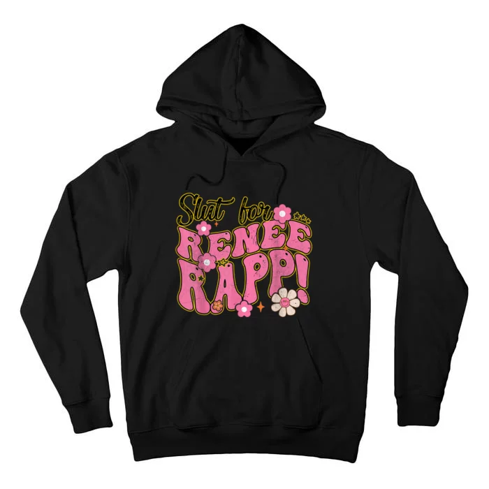 Slut For Renee Rapp Groovy Sarcastic Funny Saying Tall Hoodie