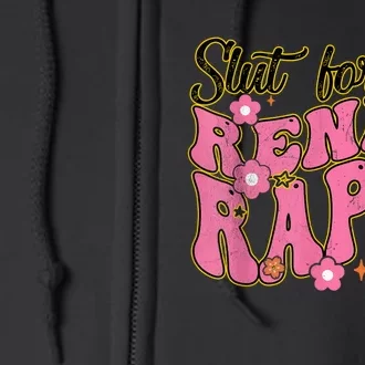 Slut For Renee Rapp Groovy Sarcastic Funny Saying Full Zip Hoodie