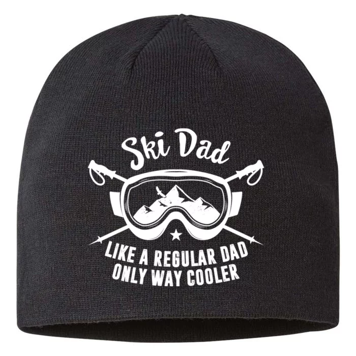 Skiing Funny Ski Dad Like A Regular Dad Only Way Cooler Gift For Skier 8 1/2in Sustainable Knit Beanie