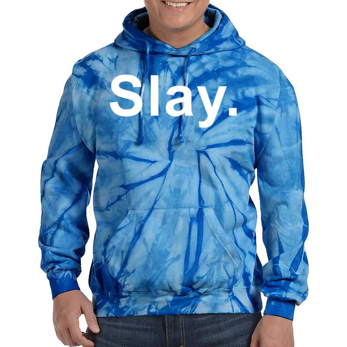 Slay Funny Sassy Text Phrase Design Gift Tie Dye Hoodie