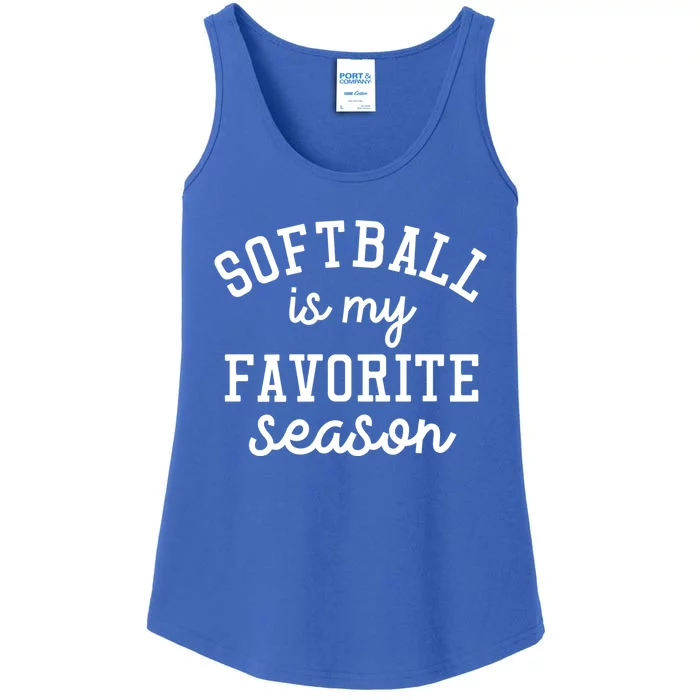 Saying For Sports Lovers Softball Is My Favorite Season Gift Ladies Essential Tank