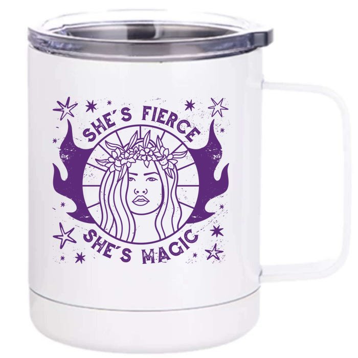 She's Fierce She's Magic Front & Back 12oz Stainless Steel Tumbler Cup