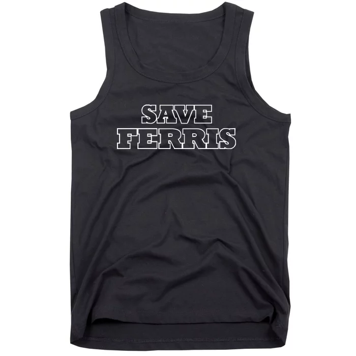 SAVE FERRIS Tank Top