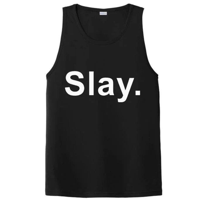 Slay Funny Sassy Text Phrase Woman Design Performance Tank