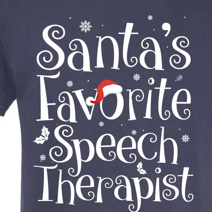 Santa's Favorite Speech Therapist Christmas Cute Xmas Funny Gift Great Gift Garment-Dyed Heavyweight T-Shirt