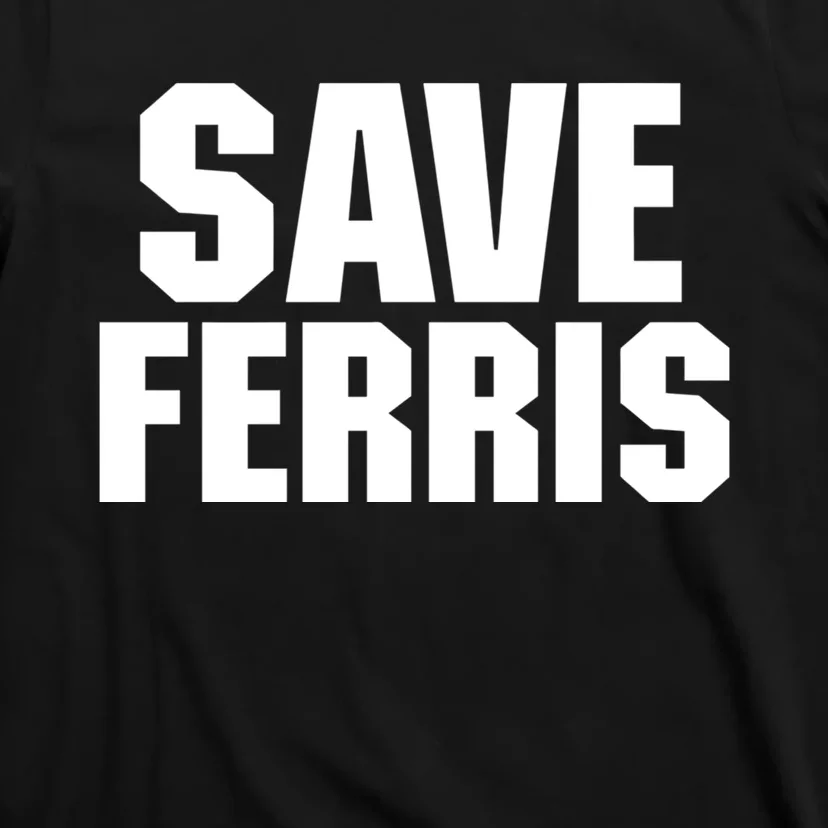 Save Ferris T-Shirt